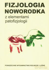 Fizjologia noworodka [KSIĄŻKA]