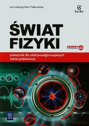 Fizyka LO Świat Fizyki podr zakres podstawowy - Maria Fiałkowska (red.) [KSIĄŻKA]