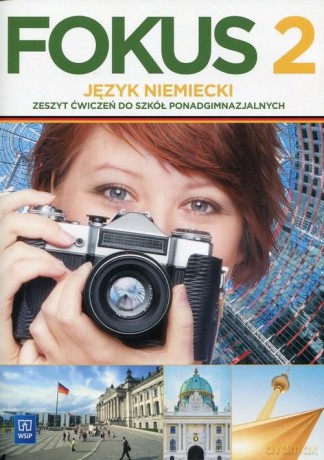 Fokus język niemiecki ćwiczenie zakres podstawowy część 2 [KSIĄŻKA]