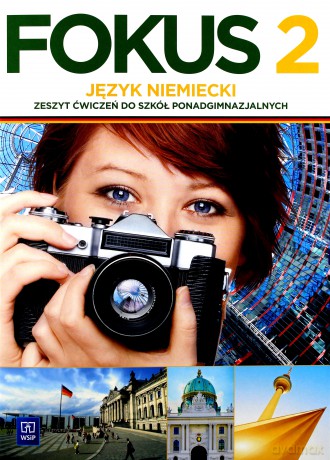 Fokus język niemiecki ćwiczenie zakres podstawowy część 2 [KSIĄŻKA]
