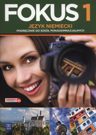 Fokus język niemiecki podręcznik zakres podstawowy część 1 [KSIĄŻKA]+[CD]