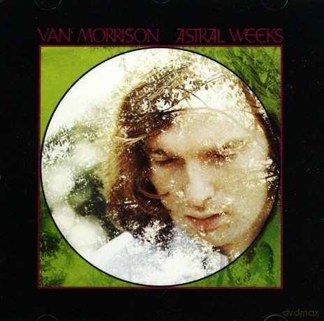 Van Morrison: Astral Weeks [CD]