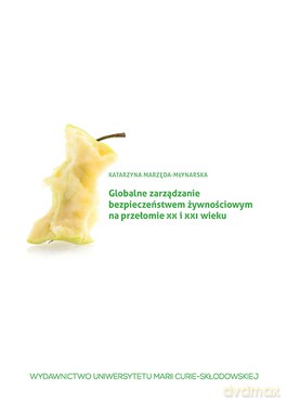 Globalne zarządzanie bezpieczeństwem żywnościowym [KSIĄŻKA]