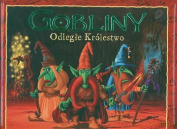 Gobliny Odległe Królestwo [KSIĄŻKA]