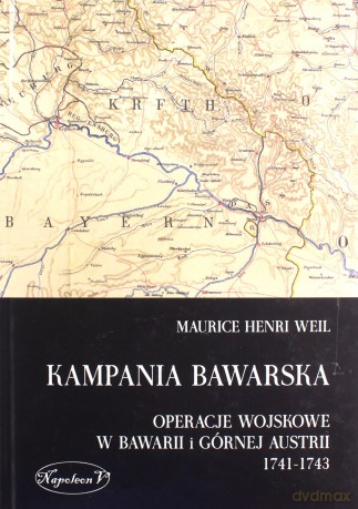 Kampania bawarska. Operacje wojskowe [KSIĄŻKA]