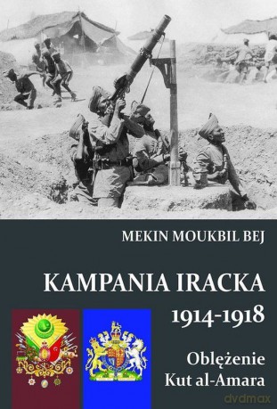 Kampania Iracka 1914-1918 [KSIĄŻKA]