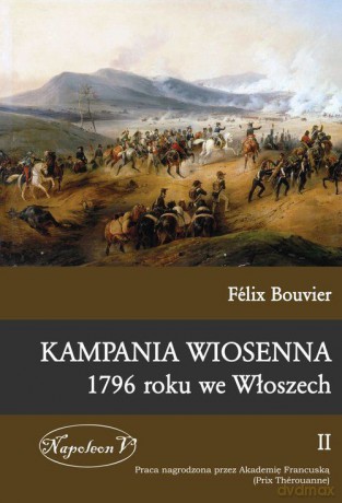 Kampania wiosenna 1796 roku we Włoszech (Tom 2) [KSIĄŻKA]