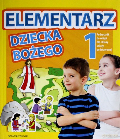 Katechizm Szkoła Podstawowa 1 Elementarz dziecka Bożego [KSIĄŻKA]
