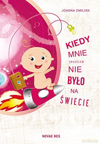 Kiedy mnie jeszcze nie było na świecie [KSIĄŻKA]