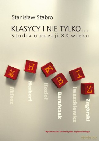 Klasycy i nie tylko... Studia o poezji XX wieku [KSIĄŻKA]