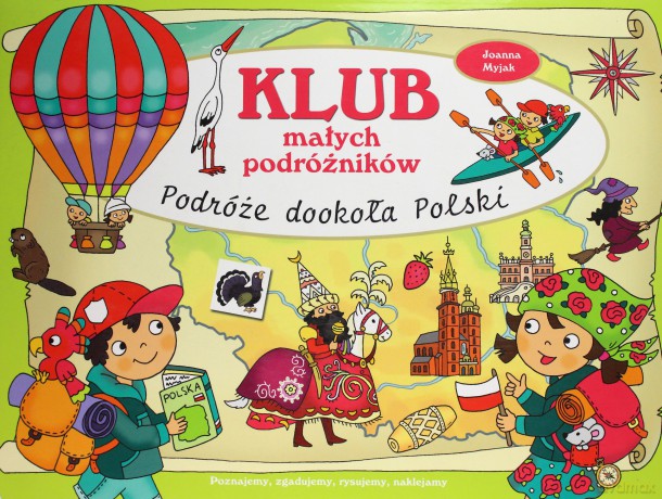 Klub małych podróżników. Podróże dookoła Polski [KSIĄŻKA]