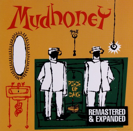 Mudhoney: Piece Of Cake (Expanded&Remast [CD]