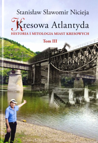 Kresowa Atlantyda (Tom 3) [KSIĄŻKA]