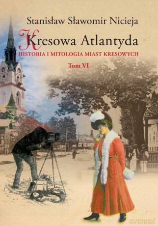 Kresowa Atlantyda (Tom 6) [KSIĄŻKA]