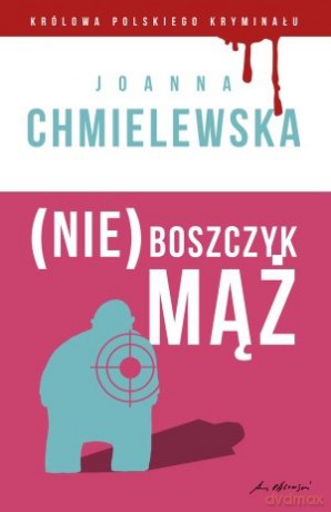 Królowa polskiego kryminału cz. 16 (Nie)Boszczyk mąż [KSIĄŻKA]