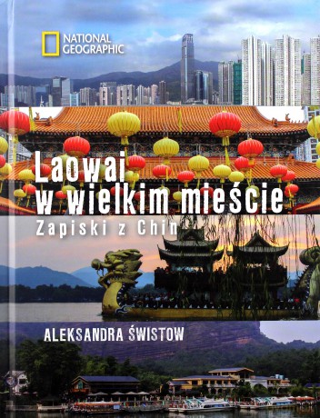 Laowai w wielkim mieście. Zapiski z Chin [KSIĄŻKA]