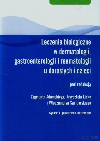 Leczenie biologiczne w dermatologii [KSIĄŻKA]