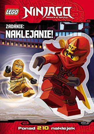 Lego Ninjago. Zadanie: Naklejanie! [KSIĄŻKA]