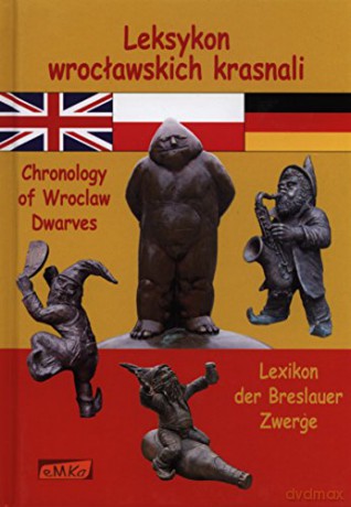 Leksykon wrocławskich krasnali polsko-angielsko-niemiecki [KSIĄŻKA]