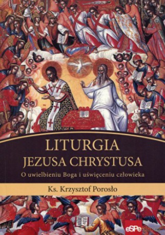 Liturgia Jezusa Chrystusa [KSIĄŻKA]
