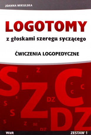 LOGOTOMY z głoskami szeregu syczącego S, Z, C, DZ [KSIĄŻKA]