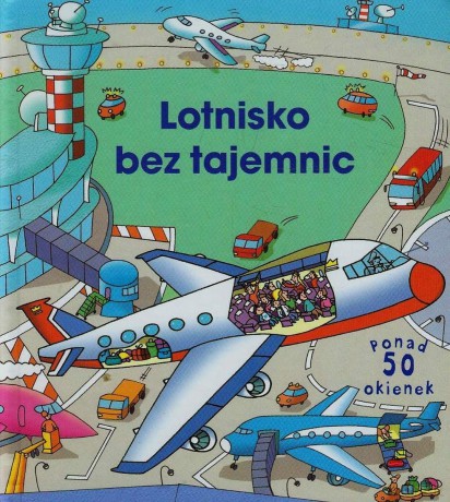 Lotnisko bez tajemnic. Ponad 50 okienek [KSIĄŻKA]