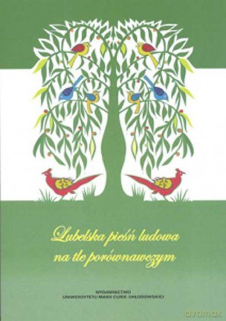 Lubelska pieśń ludowa na tle porównawczym [KSIĄŻKA]
