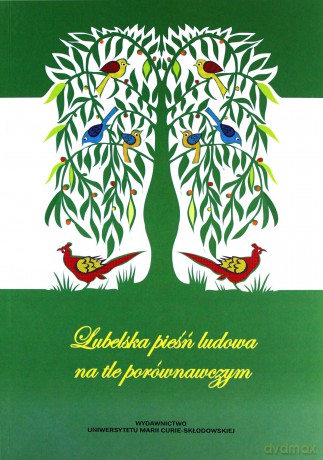Lubelska pieśń ludowa na tle porównawczym [KSIĄŻKA]