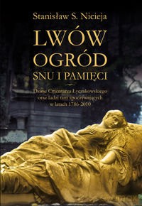 Lwów. Ogród snu i pamięci [KSIĄŻKA]