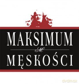Maksimum męskości [KSIĄŻKA]