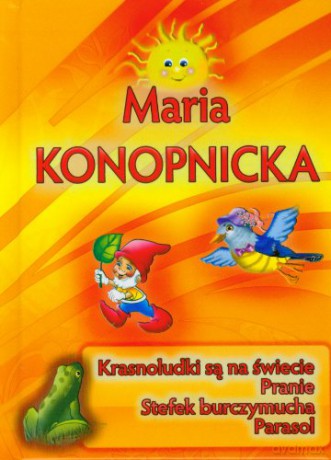 Maria Konopnicka - Krasnoludki są na świecie [KSIĄŻKA]