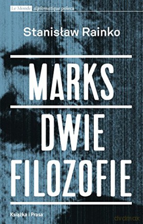 Marks. Dwie filozofie [KSIĄŻKA]
