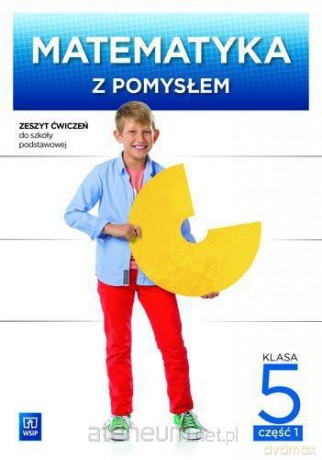 Matematyka Szkoła Podstawowa 5/1 Matematyka z pomysłem ćwiczenie [KSIĄŻKA]