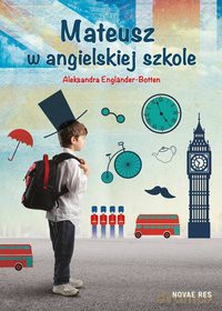 Mateusz w angielskiej szkole [KSIĄŻKA]