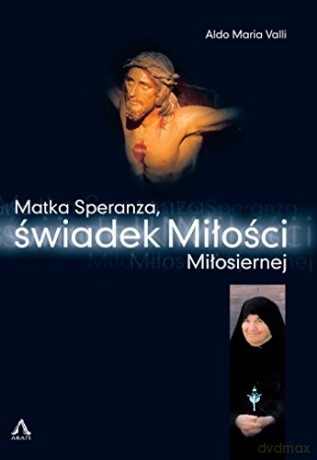 Matka Speranza, świadek Miłości Miłosiernej [KSIĄŻKA]