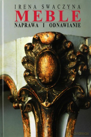 Meble. Naprawa i odnawianie [KSIĄŻKA]