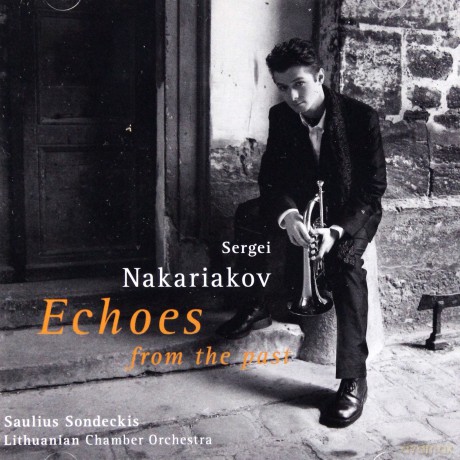 Sergei Nakariakov: Echoes From The Past [CD]