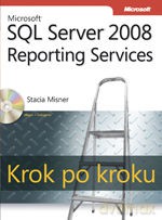 Microsoft SQL Server 2008. Reporting Services [KSIĄŻKA]+[CD]