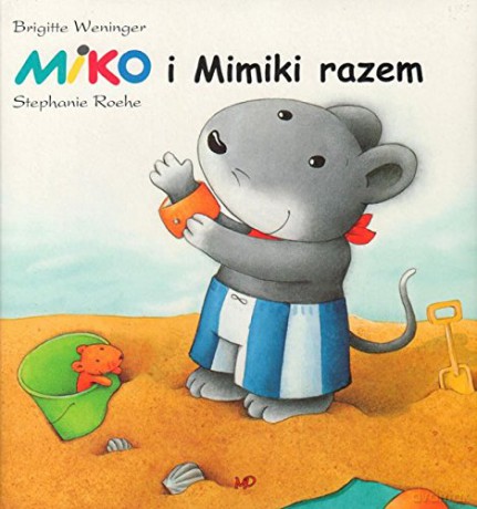 Miko i Mimiki razem [KSIĄŻKA]