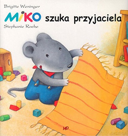 Miko szuka przyjaciela [KSIĄŻKA]