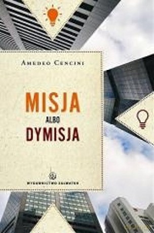 Misja albo dymisja [KSIĄŻKA]