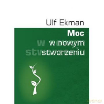 Moc w nowym stworzeniu [KSIĄŻKA]