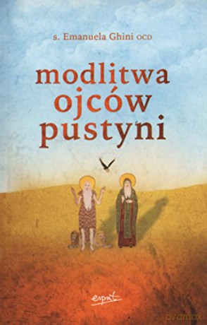 Modlitwa ojców pustyni [KSIĄŻKA]