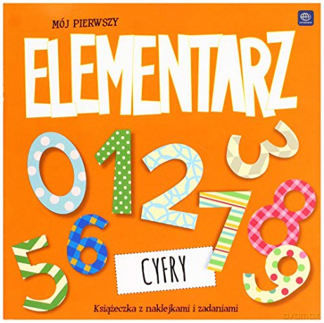 Mój pierwszy elementarz Cyfry [KSIĄŻKA]