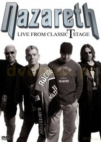 Nazareth: Live From Classic T Stage [DVD]