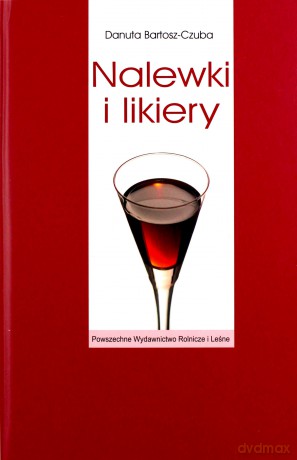 Nalewki i likiery [KSIĄŻKA]