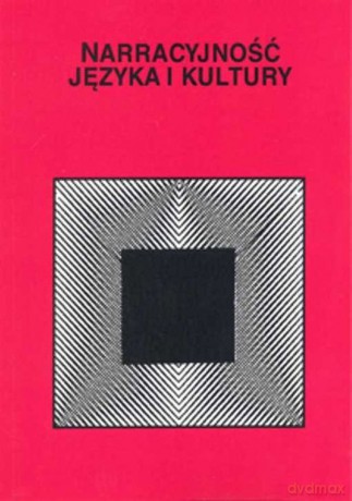 Narracyjność języka i kultury [KSIĄŻKA]