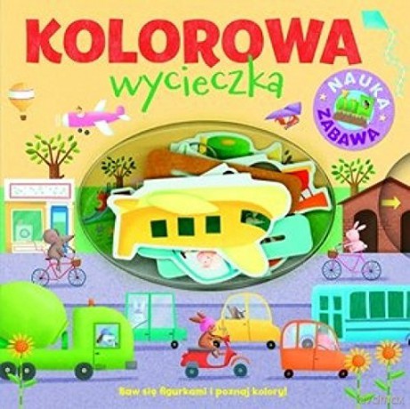 Nauka - zabawa. Kolorowa wycieczka [KSIĄŻKA]