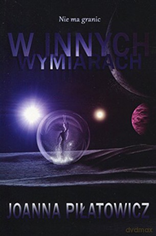 Nie ma granic. W innych wymiarach [KSIĄŻKA]