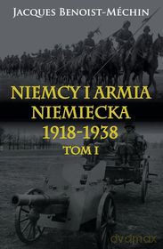 Niemcy i armia niemiecka 1918-1938 (Tom 1) [KSIĄŻKA]